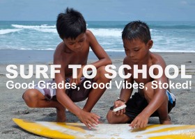 SURF TO SCHOOL | Good Grades, Good Vibes, Stoked!